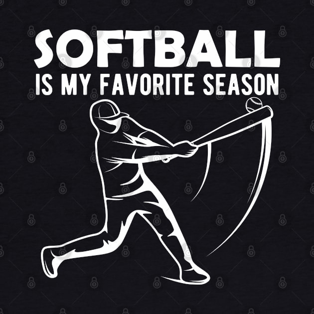 Softball is My Favorite Season by KC Happy Shop